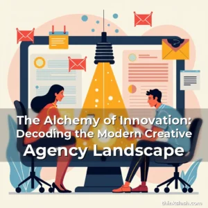 Artistic representation for The Alchemy of Innovation: Decoding the Modern Creative Agency Landscape